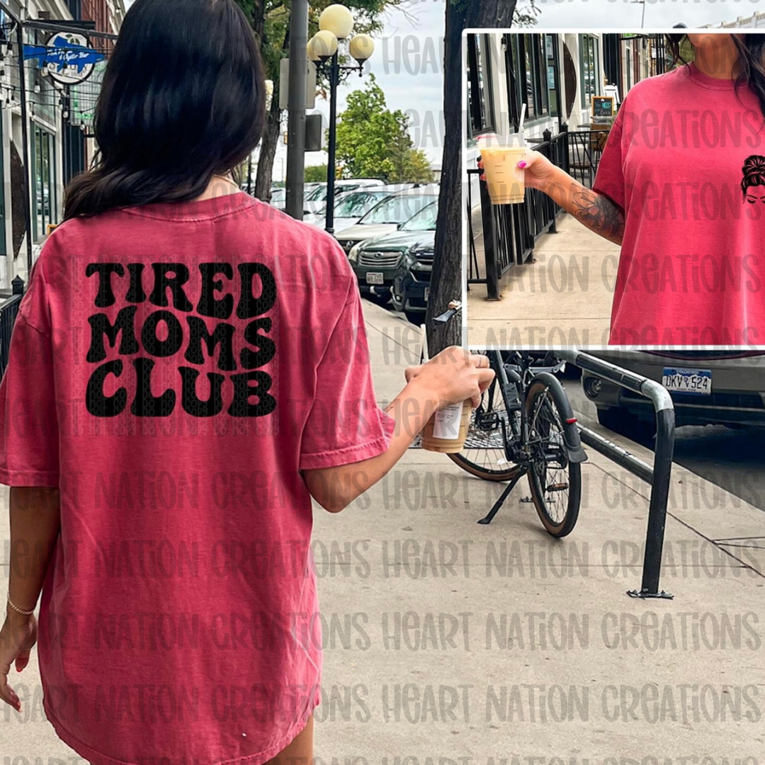 Tired moms club front and back design